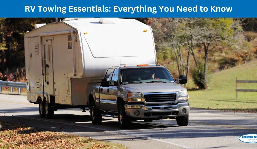 RV Towing Essentials: Everything You Need to Know