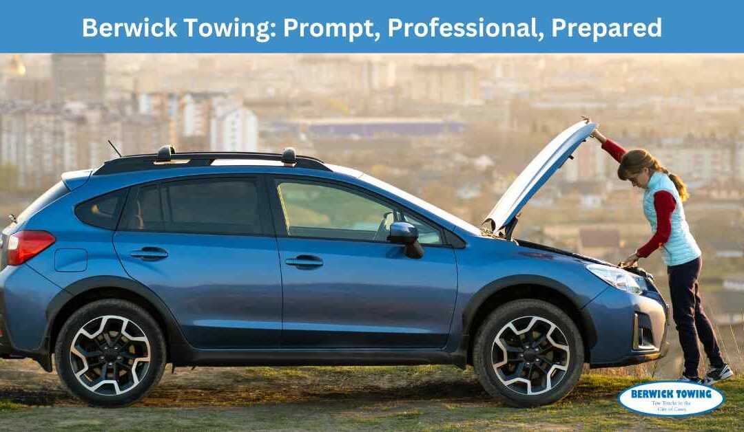 Berwick Towing: Prompt, Professional, Prepared