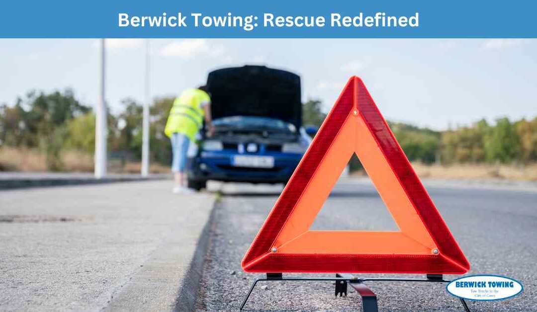 Berwick Towing: Rescue Redefined