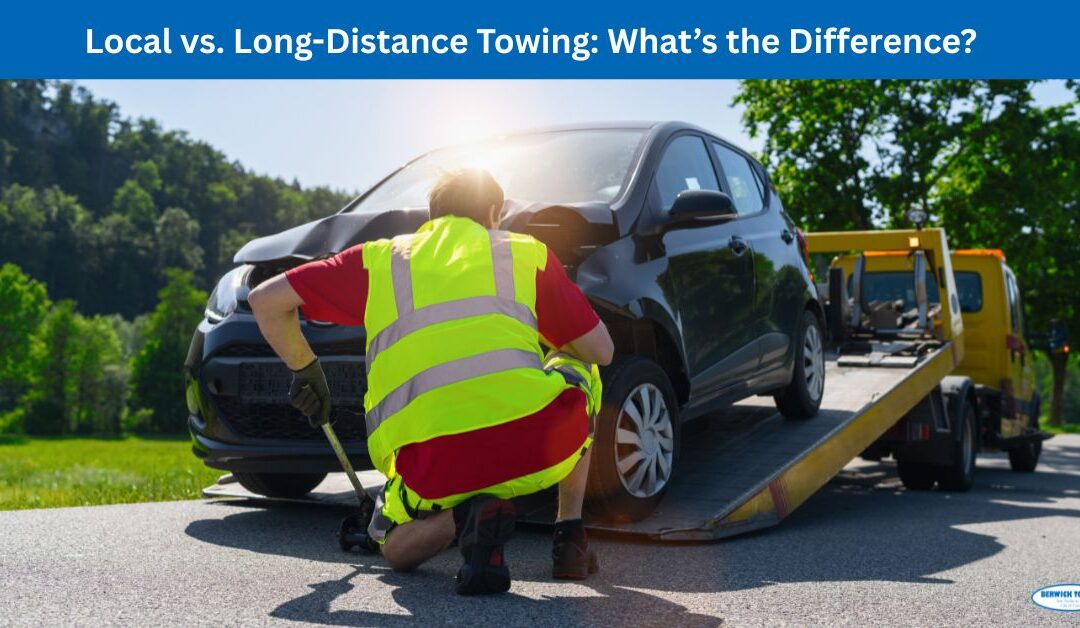 Local vs. Long-Distance Towing: What’s the Difference?