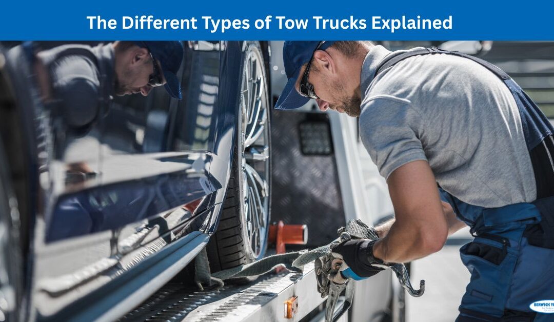 The Different Types of Tow Trucks Explained