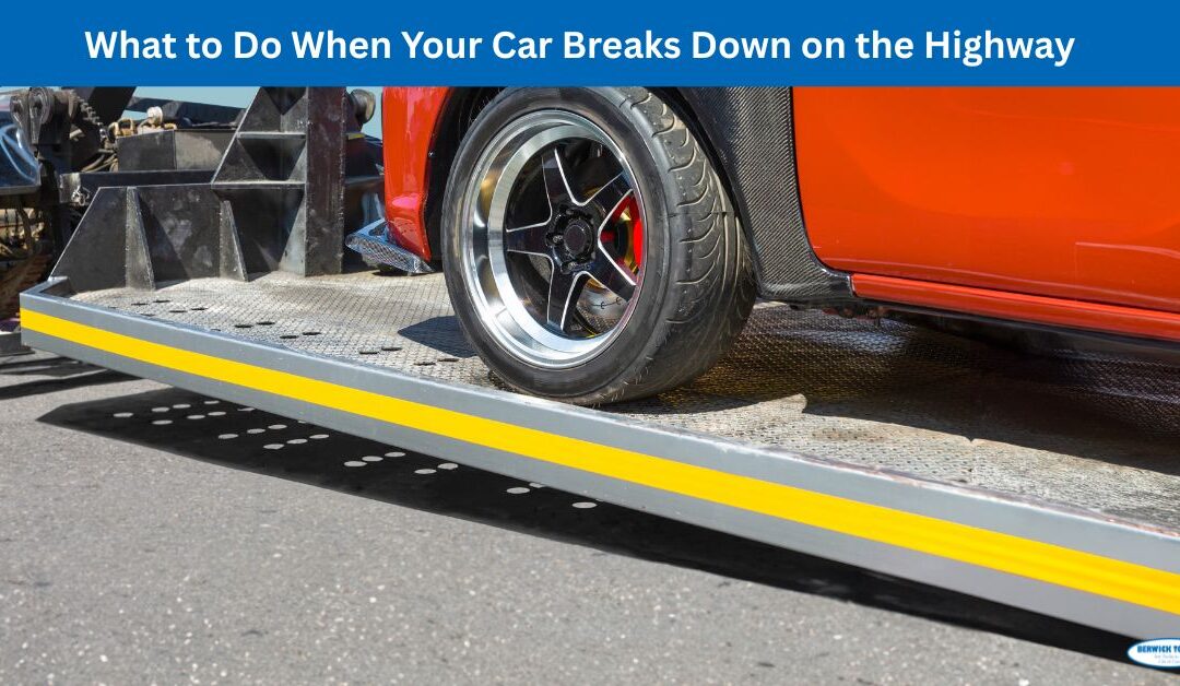 What to Do When Your Car Breaks Down on the Highway