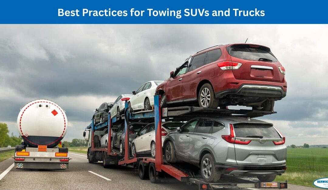 Best Practices for Towing SUVs and Trucks