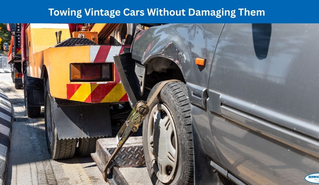 Towing Vintage Cars Without Damaging Them