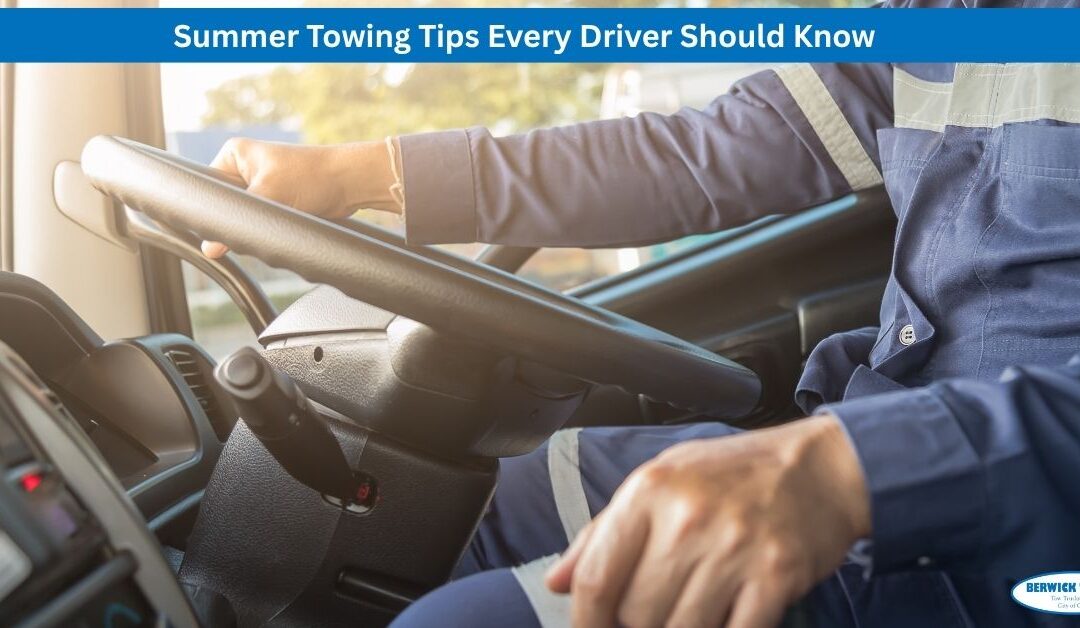 Summer Towing Tips Every Driver Should Know