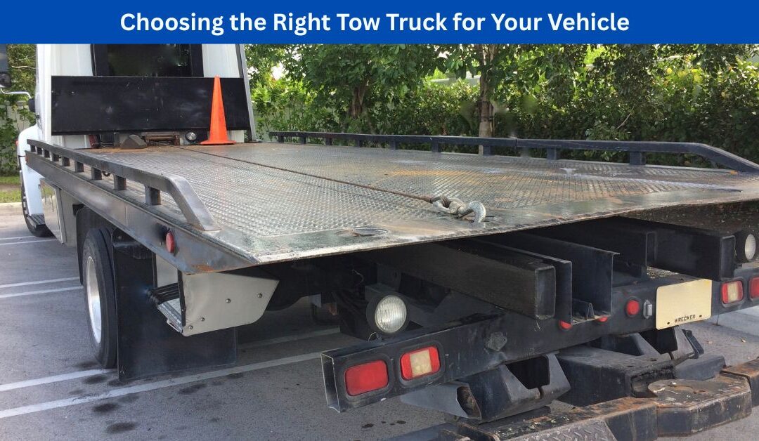 Choosing the Right Tow Truck for Your Vehicle