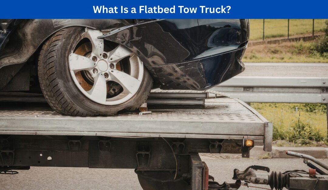 What Is a Flatbed Tow Truck?
